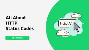 Read more about the article All About HTTP Status Codes